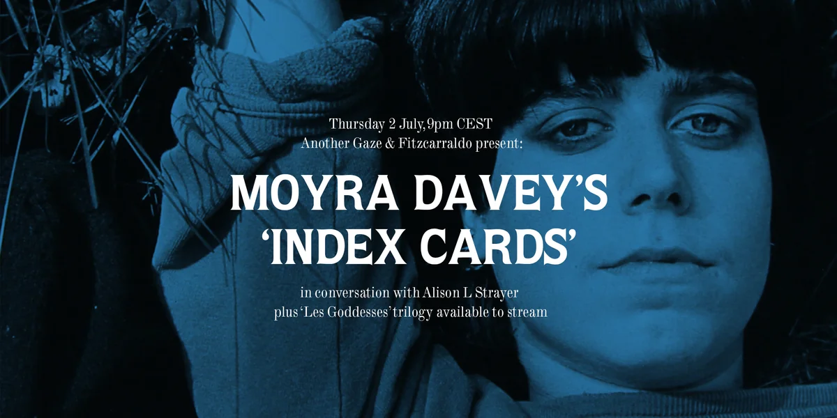 Another Gaze x Fitzcarraldo: Moyra Davey's 'Index Cards' Launch + Screening